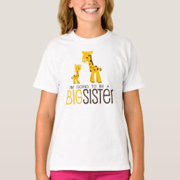 I&#39;m Going to Be A Big Sister Shirt