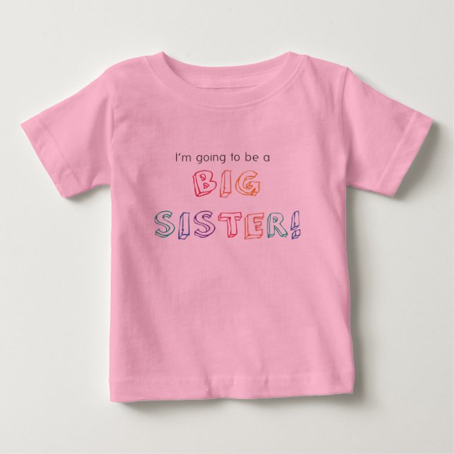 I'm going to be a BIG SISTER! T-Shirt (Front)
