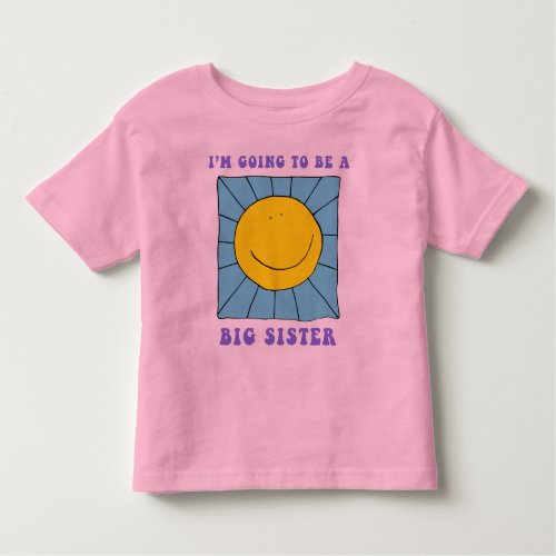 Im Going To Be A Big Sister T_Shirt