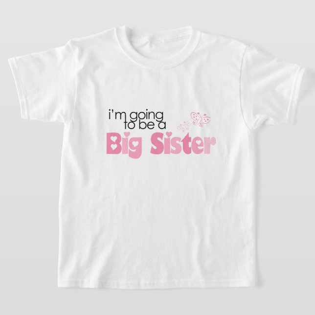 "I'm going to be a big sister" T-Shirt (Laydown)