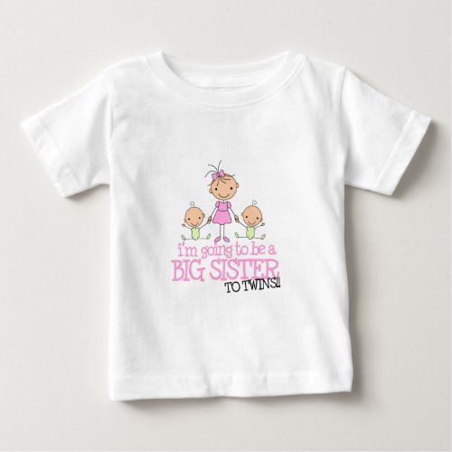 Im Going to Be a Big Sister to TWINS Baby T_Shirt