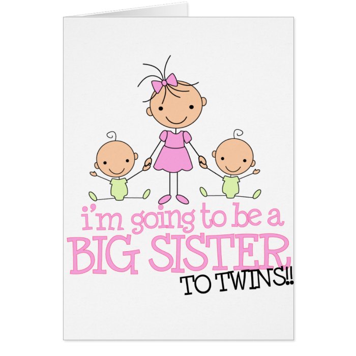 I'm Going to Be a Big Sister to TWINS Greeting Cards