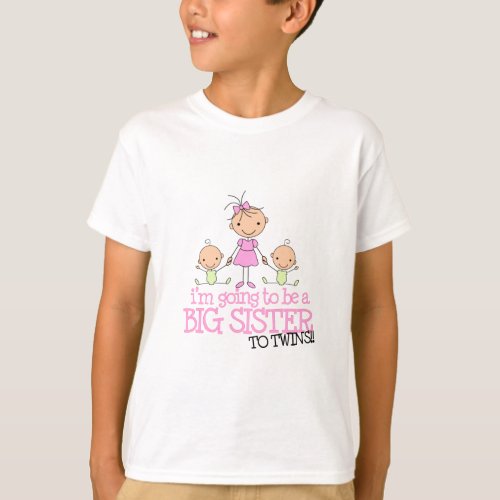 Im Going to Be a Big Sister to TWINS T_Shirt