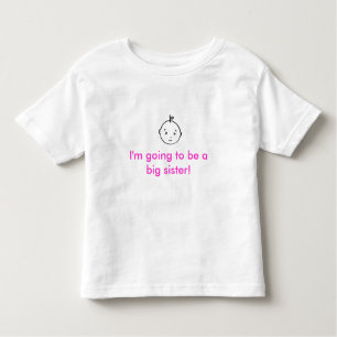 I'm going to be a big sister! toddler t-shirt