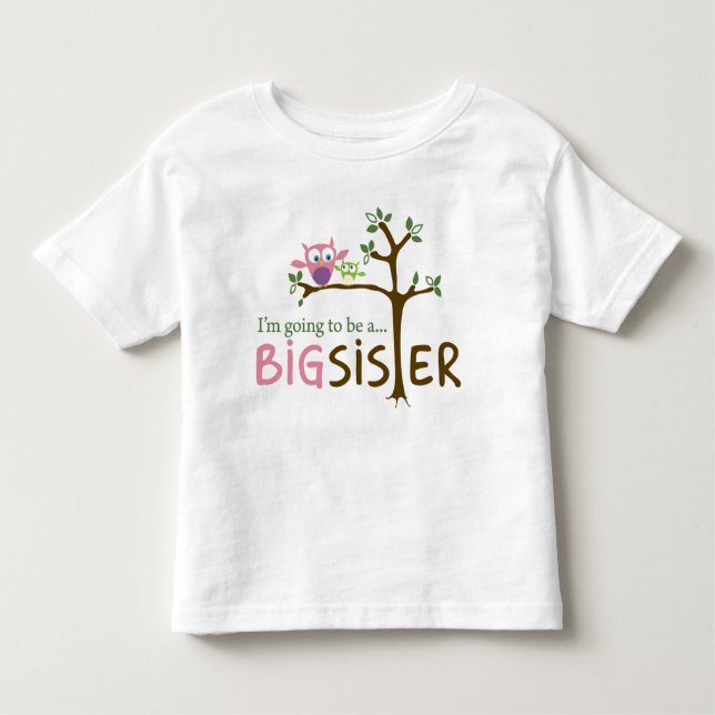 I'm going to be a BIG SISTER Toddler T-shirt (Front)