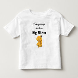 I&#39;m going to be a Big Sister Toddler T-shirt