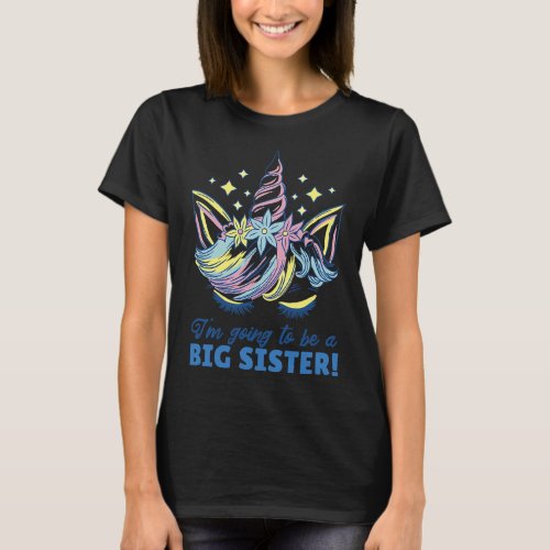 Im Going To Be A Big Sister Unicorn Creature T_Shirt