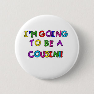 I'm Going to be a Cousin Button