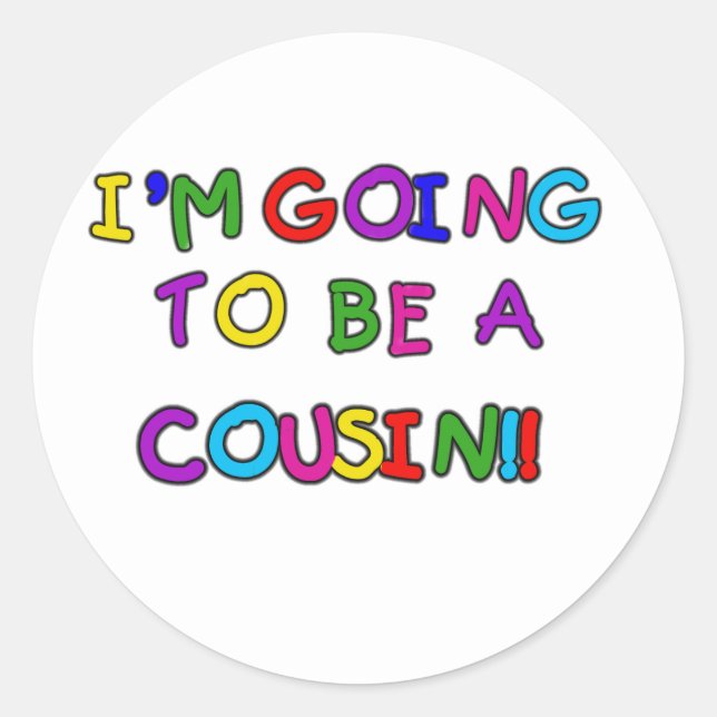 I'm Going to be a Cousin Classic Round Sticker (Front)