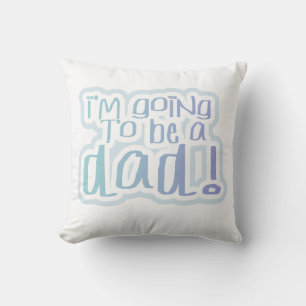 I'm Going to be a Dad Gifts Throw Pillow