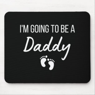 I'm Going To Be A Daddy Pregnancy Announcement New Mouse Pad