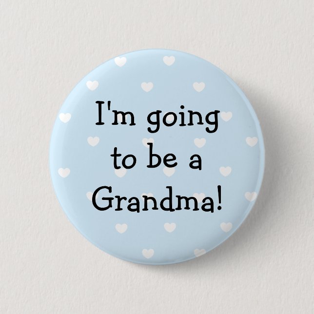 Im going to be a Grandma Button (Front)
