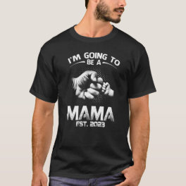 I'm Going To Be A Mama Est 2023 T-Shirt
