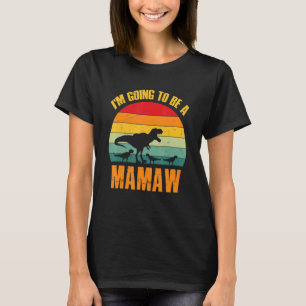 I'm Going To Be A Mamaw Dinosaur Rex Vintage T-Shirt