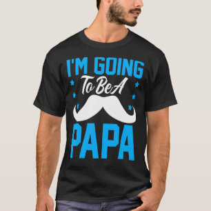 I'm Going To Be A Papa Mustache T-Shirt