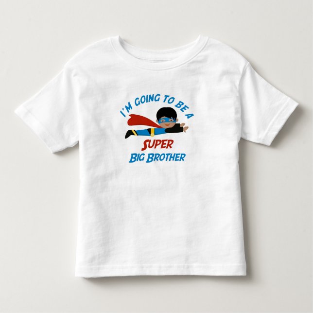 I'm going to be a Super Big Brother Shirt (Front)
