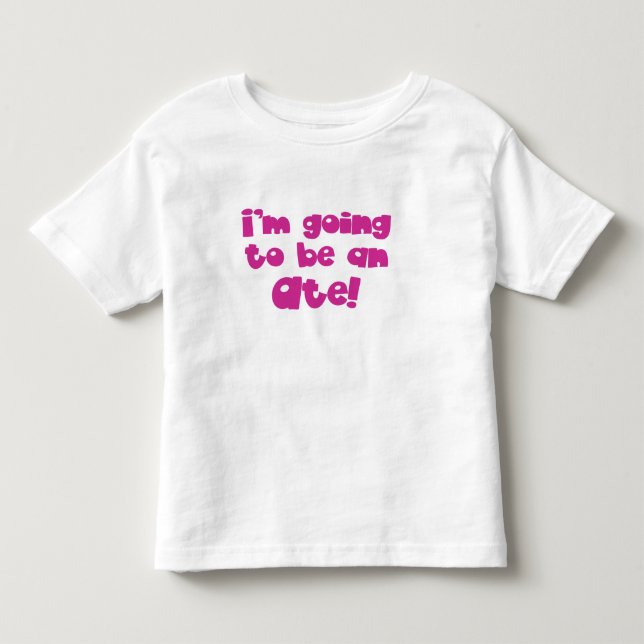 I'm going to be an Ate! (Big Sister) Toddler T-shirt (Front)