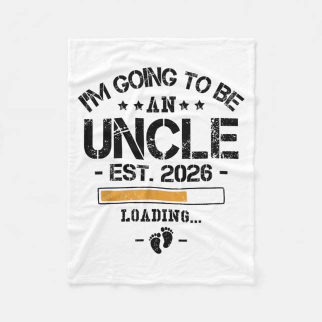 I'm Going To Be An Uncle 2026 - New Baby Announcem Fleece Blanket (Front)