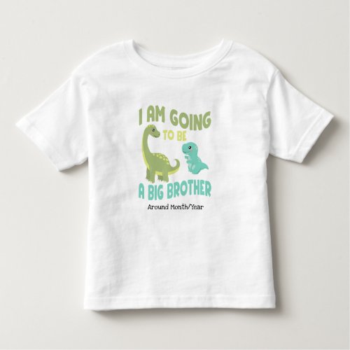 Im going to be big brother Dinosaur baby Reveal Toddler T_shirt