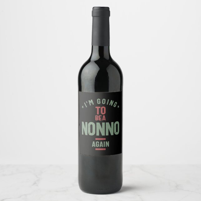 I'm Going To e a Nonno Again | Grandfather Wine Label (Front)