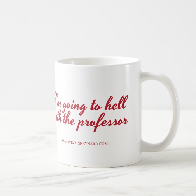 I'm Going to Hell with the Professor Coffee Mug (Right)