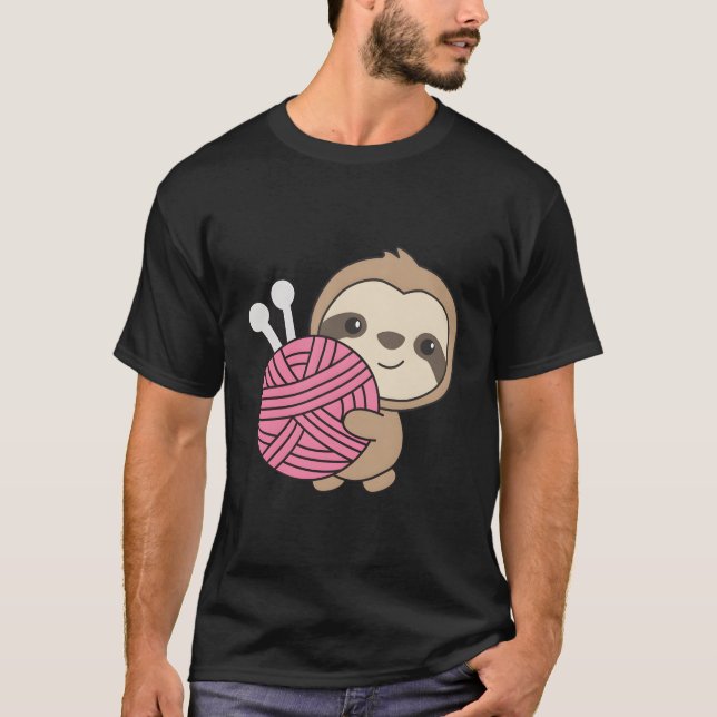 I'M Going To Knit Sloth With Wool T-Shirt (Front)