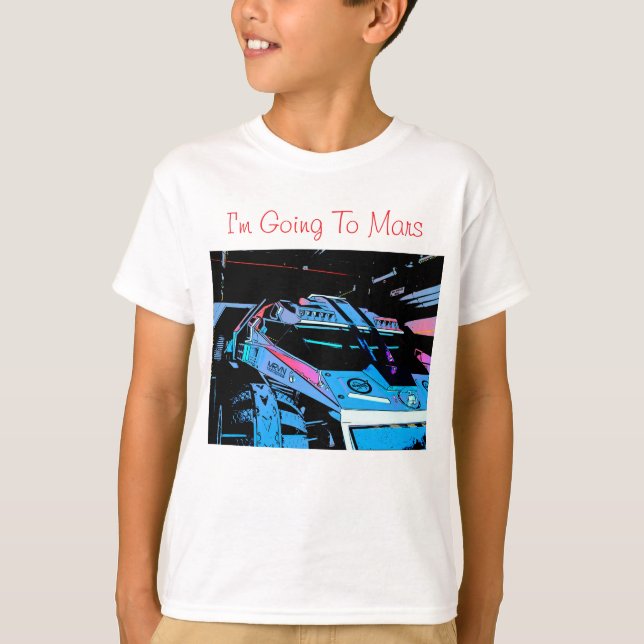 I'm Going To Mars T-Shirt (Front)