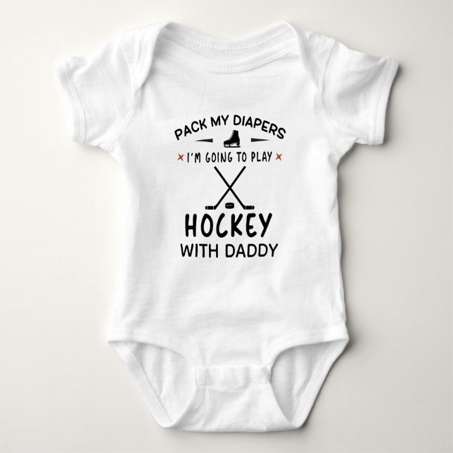 I'm Going to Play Hockey with Daddy - Hockey Fan   Baby Bodysuit (Front)