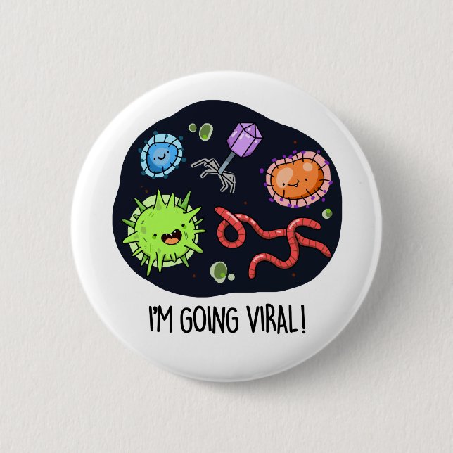 I'm Going Viral Funny Virus Pun Button (Front)