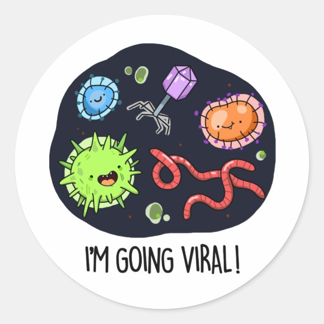 I'm Going Viral Funny Virus Pun  Classic Round Sticker (Front)