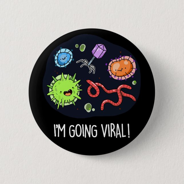I'm Going Viral Funny Virus Pun Dark BG Button (Front)