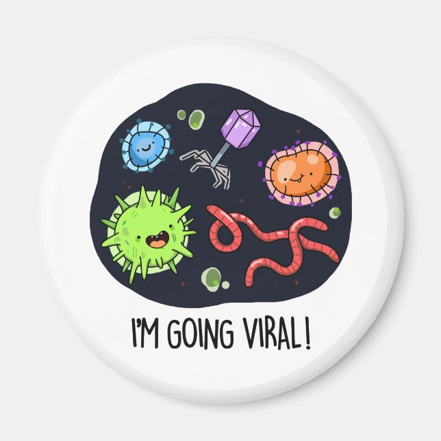 I'm Going Viral Funny Virus Pun  Magnet (Front)