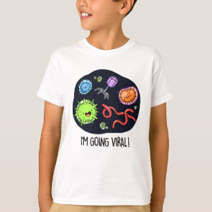 I'm Going Viral Funny Virus Pun  T-Shirt