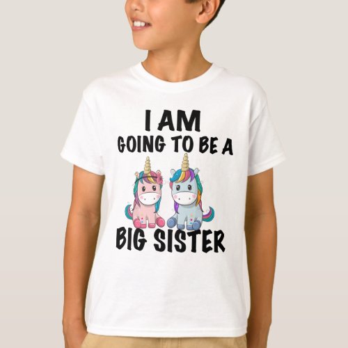 Im Gonna Be A Big Sister Unicorn T_Shirt