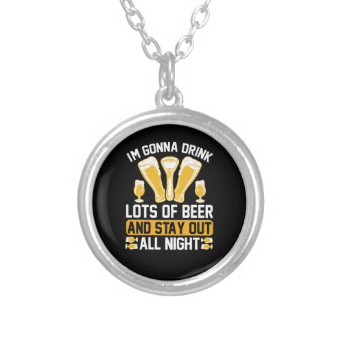 Im gonna drink lots of beer silver plated necklace
