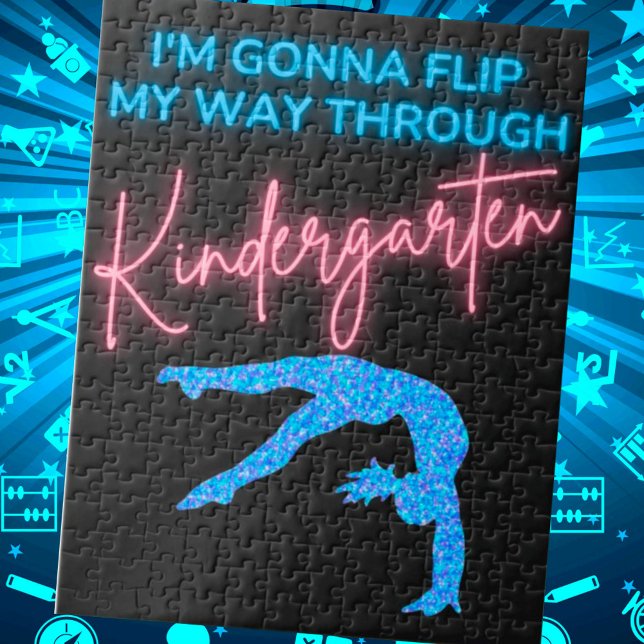 I'm Gonna Flip My Way Through Kindergarten  Jigsaw Puzzle (Creator Uploaded)