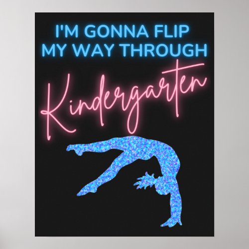Im Gonna Flip My Way Through Kindergarten   Poster