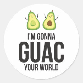 I'm Gonna Guac Your World Funny Guacamole Avocado Classic Round Sticker