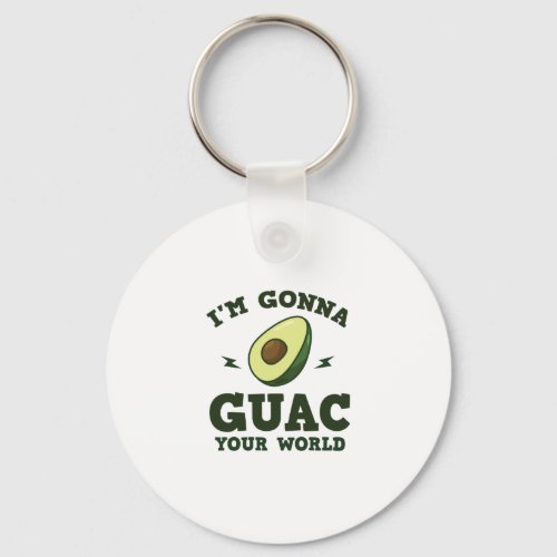 Im Gonna Guac Your World Funny Guacamole Avocado Keychain