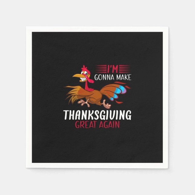 i'm gonna make thanksgiving great again napkins (Front)