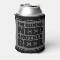 https://rlv.zcache.com/im_gonna_need_another_beer_funny_party_can_cooler-rfdf00056c3fd4ff29fa0a88712556a33_zl1fa_200.webp?rlvnet=1