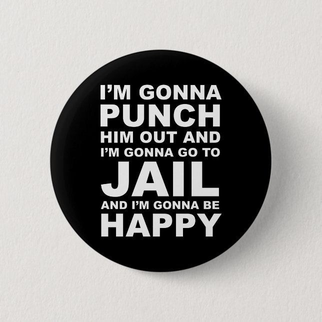 I'm Gonna Punch Him Out Funny Pelosi Quote Button (Front)