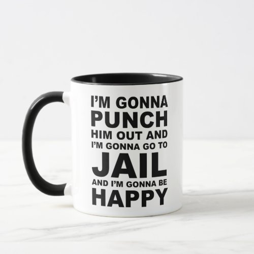 Im Gonna Punch Him Out Funny Pelosi Quote Mug