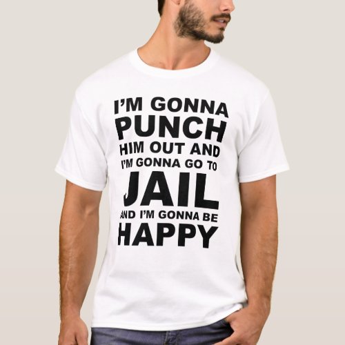 Im Gonna Punch Him Out Funny Pelosi Quote T_Shirt