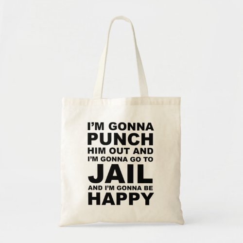 Im Gonna Punch Him Out Funny Pelosi Quote Tote Bag