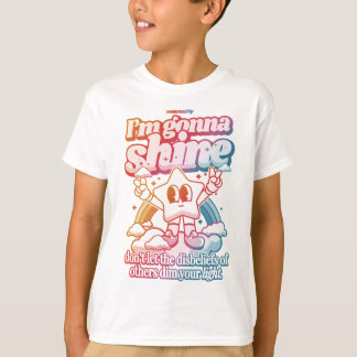 I'm gonna shine T-Shirt