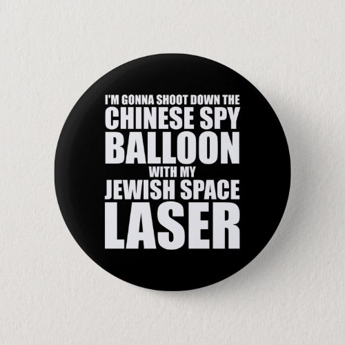 Im Gonna Shoot Down The Chinese Spy Balloon Button