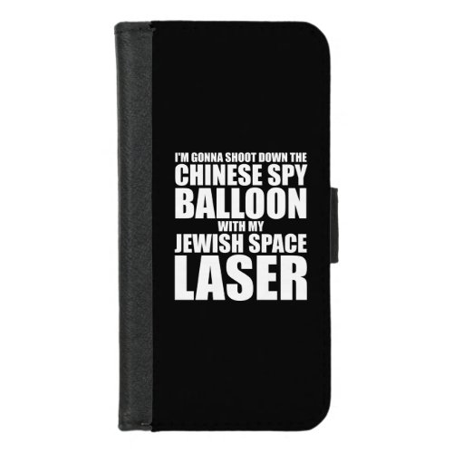 Im Gonna Shoot Down The Chinese Spy Balloon iPhone 87 Wallet Case