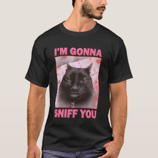 I'm Gonna Sniff You Funny Brainrot Cats Meme for W T-Shirt