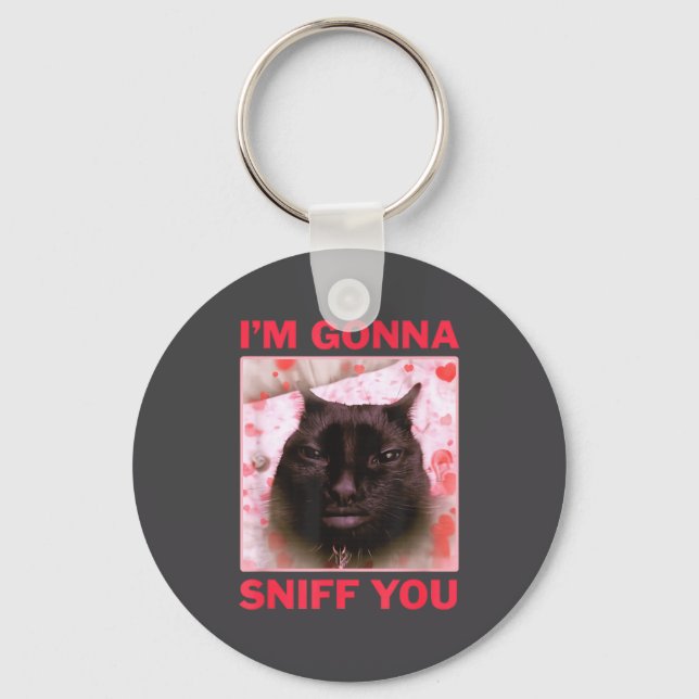I'm Gonna Sniff You Funny Raunchy Brainrot Meme Ge Keychain (Front)